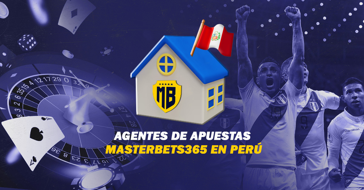 Sedes de MasterBets365 en Perú: Casa de apuesta y casino online MasterBets365.com