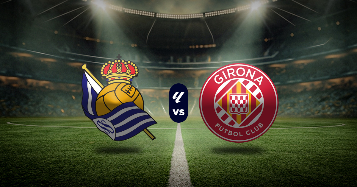 Pronóstico Real Sociedad vs Girona | La Liga MasterBets365.com