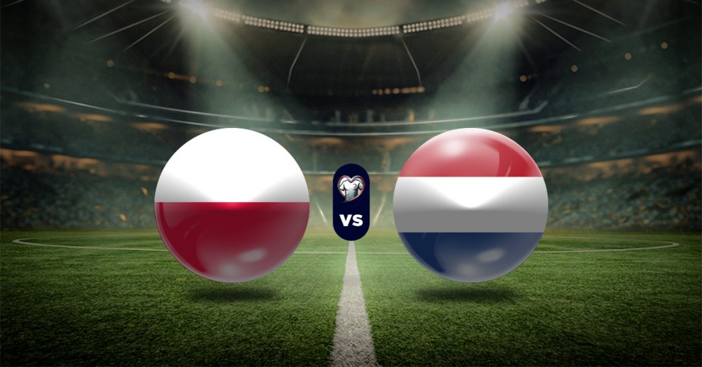 Pronóstico Polonia vs Países Bajos - Eliminatorias Copa del Mundo 2026