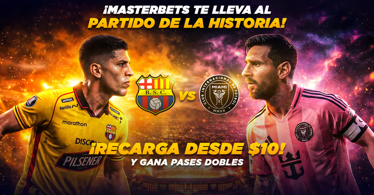 GANA pases dobles para el encuentro Inter Miami vs Barcelona SC del 7 de febrero MasterBets365 Ecuador