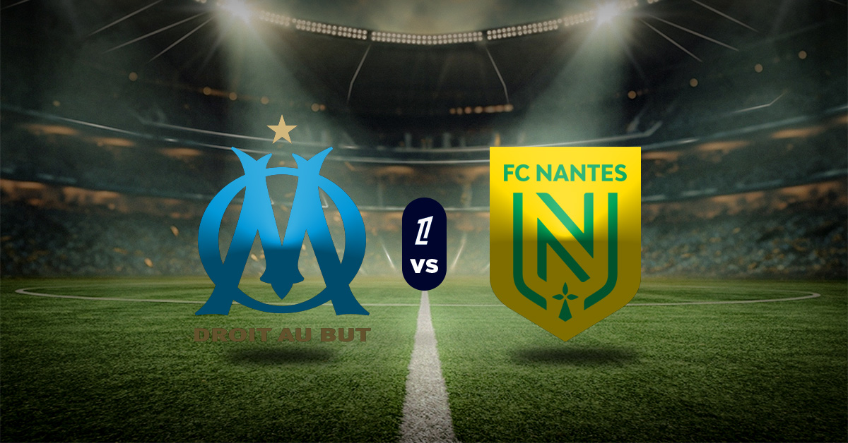 Marsella vs. Nantes – Pronósticos y Apuestas recomendadas Ligue 1 MasterBets365