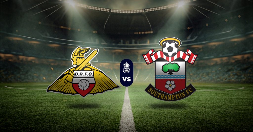 Pronóstico Doncaster Rovers vs Southampton - Resultados copa inglesa fa cup
