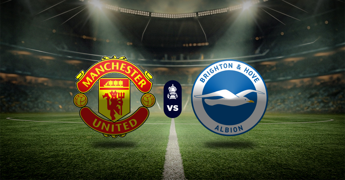 Pronóstico Manchester United vs Brighton – copa de inglaterra fa cup