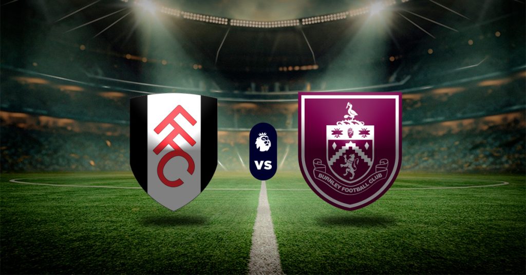 Pronóstico Fulham vs Burnley – cuotas liga inglesa posiciones