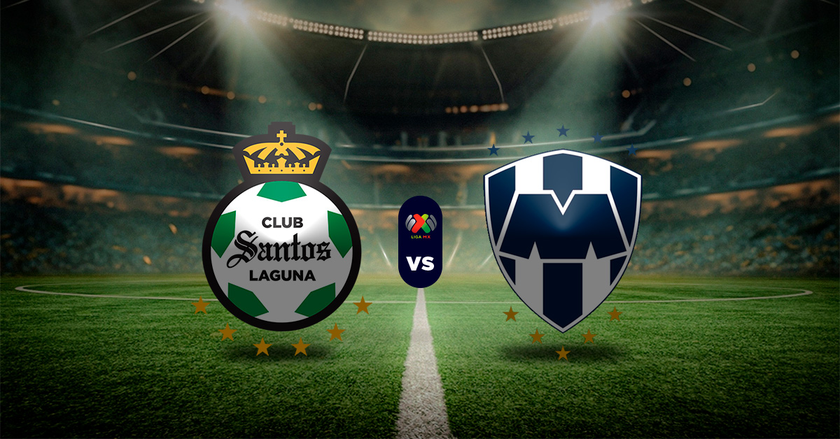 Pronóstico Liga MX: Santos Laguna vs Monterrey – Datos partidos de liga mx
