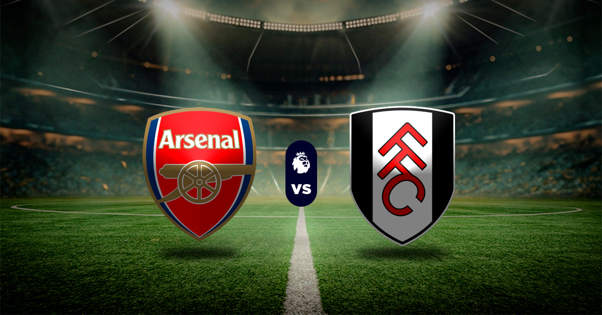 Pronóstico Arsenal vs Fulham – partidos de la premier league hoy