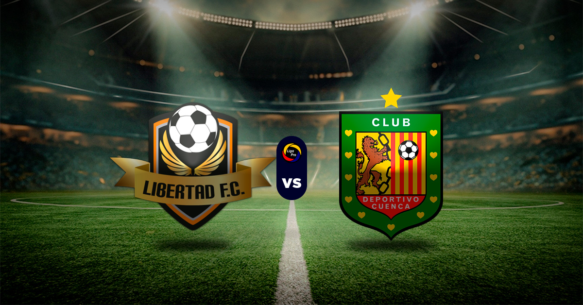 Pronóstico Libertad FC vs Deportivo Cuenca - Resultados Liga Pro Ecuador