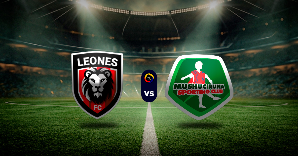 Pronóstico Leones del Norte vs Mushuc Runa - Datos Liga Pro Ecuador en vivo