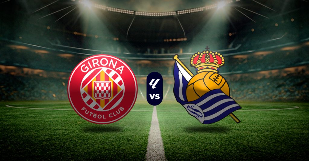 Pronóstico Girona vs Real Sociedad - Resultados liga española