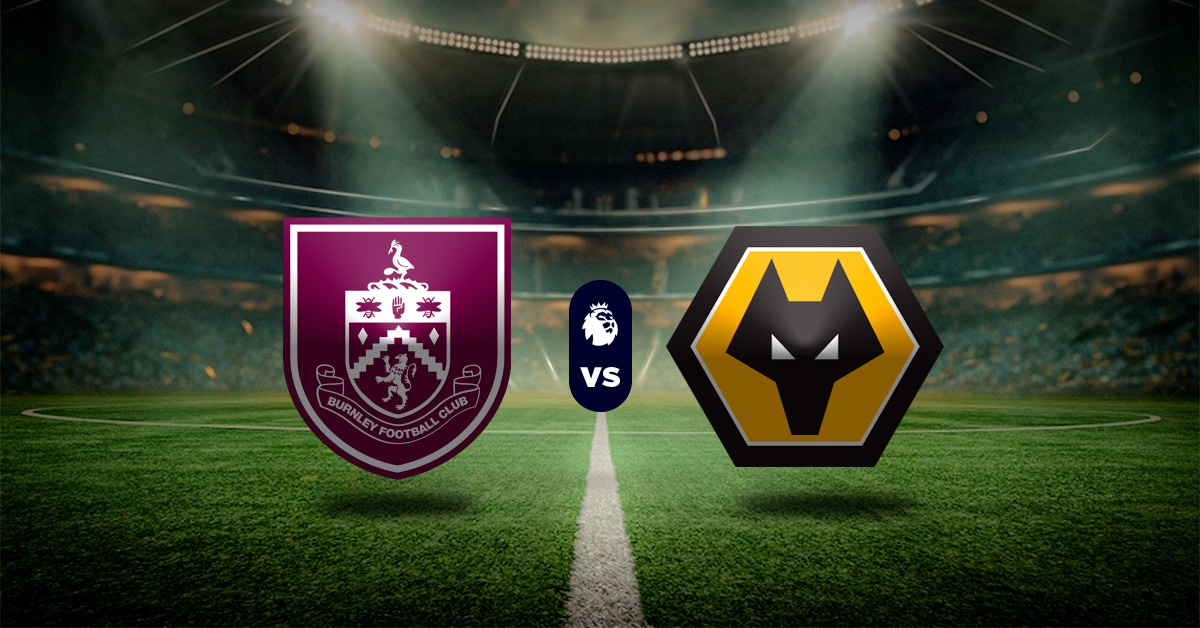 Pronóstico Burnley vs Wolverhampton - partidos de la premier league hoy