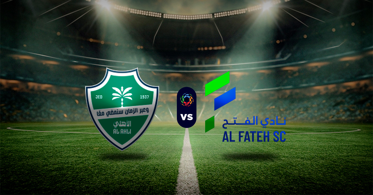 Pronóstico Liga Profesional Saudí: Al Ahli SC vs Al Fateh – Apuestas liga arabe de futbol
