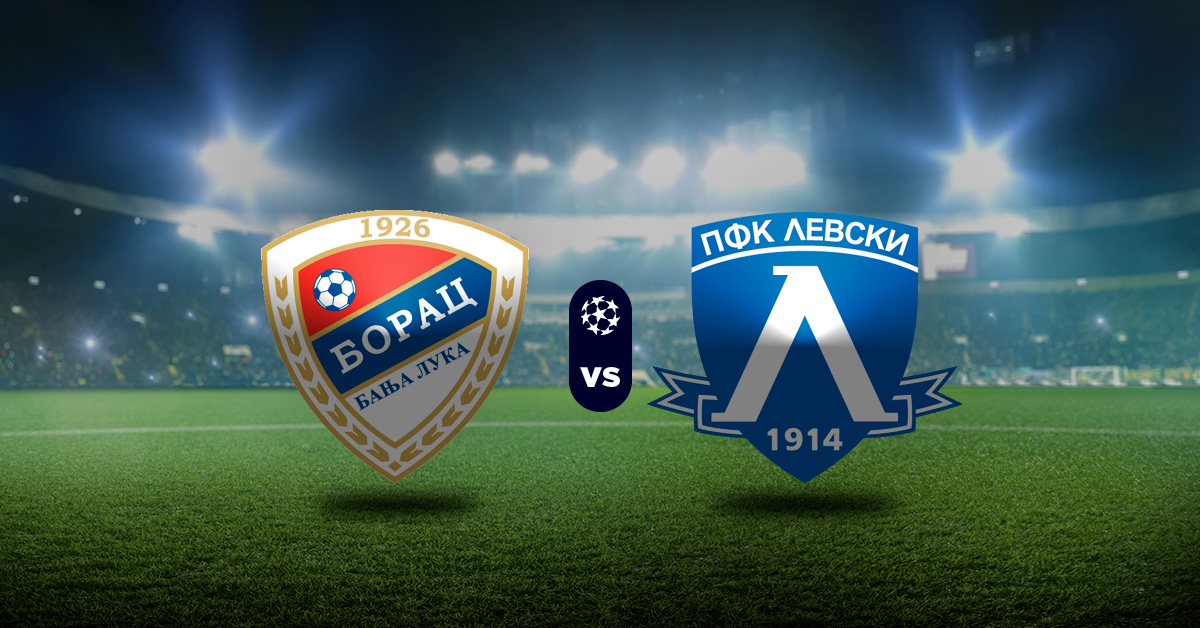 Pronóstico FK Borac Banja vs Levski Sofia - UEFA Champions League